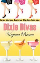 Dixie Divas by Virginia Brown Paperback Book