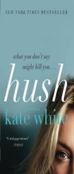 Hush by Kate White Paperback Book