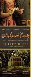 A Separate Country: A Story of Redemption in the Aftermath of the Civil War by Robert Hicks Paperback Book