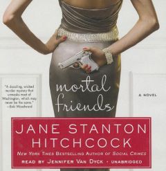 Mortal Friends by Jane Stanton Hitchcock Paperback Book