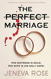 The Perfect Marriage: a completely gripping psychological suspense by Jeneva Rose Paperback Book