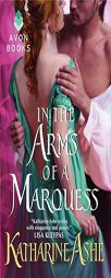 In the Arms of a Marquis by Katharine Ashe Paperback Book