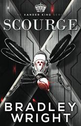 Scourge (The Xander King Series) by Bradley Wright Paperback Book