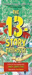 The 13-Story Treehouse (The Treehouse Books) by Andy Griffiths Paperback Book