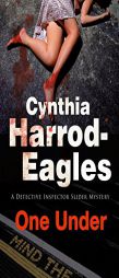 One Under: A Bill Slider British Police Procedural by Cynthia Harrod-Eagles Paperback Book