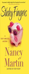 Sticky Fingers (Roxy Abruzzo) by Nancy Martin Paperback Book