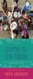 Come to the Table by Neta Jackson Paperback Book