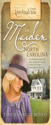 Love Finds You in Maiden, North Carolina by Tamela Hancock Murray Paperback Book