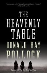 The Heavenly Table by Donald Ray Pollock Paperback Book