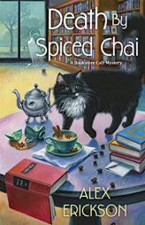 Death by Spiced Chai (A Bookstore Cafe Mystery) by Alex Erickson Paperback Book