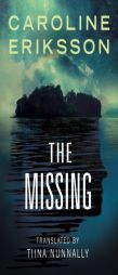 The Missing by Caroline Eriksson Paperback Book