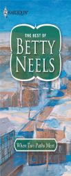 When Two Paths Meet (Best of Betty Neels) by Betty Neels Paperback Book