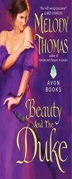 Beauty and the Duke by Melody Thomas Paperback Book