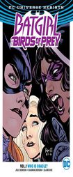 Batgirl And The Birds Of Prey Vol. 1: Who Is Oracle? (Rebirth) by Shawna Benson Paperback Book