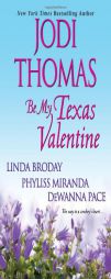 Be My Texas Valentine by Jodi Thomas Paperback Book