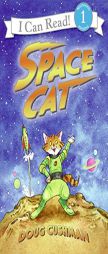 Space Cat (I Can Read Book 1) by Doug Cushman Paperback Book