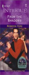 From The Shadows  (43 Light Street) (Harlequin Intrigue Series, 667) by Rebecca York Paperback Book