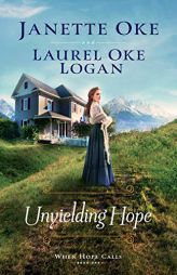 Unyielding Hope (When Hope Calls) by Janette Oke Paperback Book