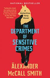 The Department of Sensitive Crimes: A Detective Varg Novel (1) (Detective Varg Series) by Alexander McCall Smith Paperback Book