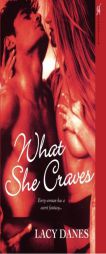 What She Craves by Lacy Danes Paperback Book