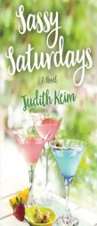 Sassy Saturdays by Judith Keim Paperback Book