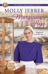 Maryann’s Hope (The Amish Charm Bakery) by Molly Jebber Paperback Book