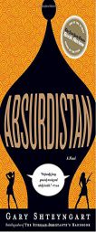 Absurdistan by Gary Shteyngart Paperback Book