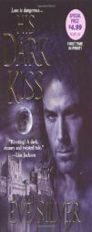 His Dark Kiss by Eve Silver Paperback Book