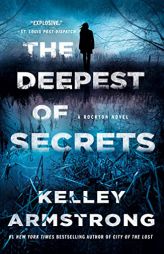 The Deepest of Secrets: A Rockton Novel (Casey Duncan Novels, 7) by Kelley Armstrong Paperback Book