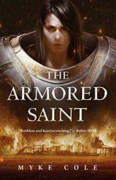 The Armored Saint (The Sacred Throne) by Myke Cole Paperback Book