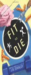 Fit To Die: A Supper Club Mystery by J. B. Stanley Paperback Book