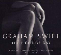 Light of Day by Graham Swift Paperback Book