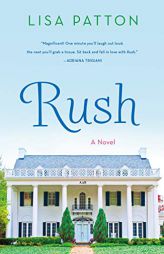 Rush: A Novel by Lisa Patton Paperback Book