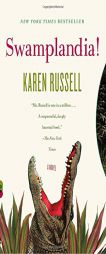 Swamplandia! by Karen Russell Paperback Book