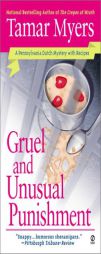 Gruel and Unusual Punishment (Pennsylvania Dutch Mysteries with Recipes) by Tamar Myers Paperback Book