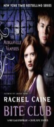 Bite Club: The Morganville Vampires by Rachel Caine Paperback Book