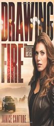 Drawing Fire by Janice Cantore Paperback Book