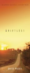 Driftless by David Rhodes Paperback Book