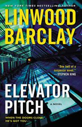 Elevator Pitch: A Novel by Linwood Barclay Paperback Book