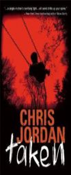 Taken by Chris Jordan Paperback Book