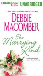 The Marrying Kind: A Selection from the Almost Home Anthology by Debbie Macomber Paperback Book