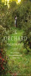 The Orchard: A Memoir by Theresa Weir Paperback Book