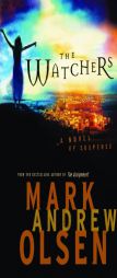 The Watchers by Mark Andrew Olsen Paperback Book