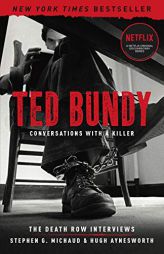 Ted Bundy: Conversations with a Killer: The Death Row Interviews by Stephen G. Michaud Paperback Book