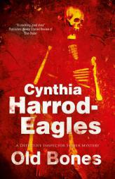 Old Bones: A British Police Procedural (A Bill Slider Mystery) by Cynthia Harrod-Eagles Paperback Book