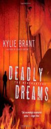 Deadly Dreams by Kylie Brant Paperback Book