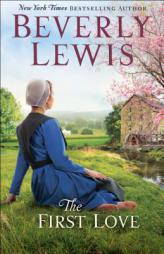 The First Love by Beverly Lewis Paperback Book