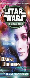 Dark Journey (Star Wars: The New Jedi Order, Book 10) by Elaine Cunningham Paperback Book