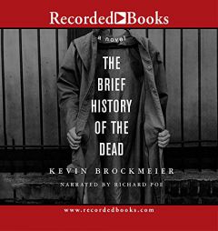 The Brief History of the Dead by Kevin Brockmeier Paperback Book