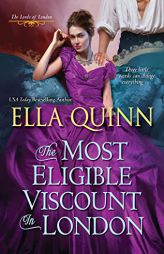 The Most Eligible Viscount in London (The Lords of London) by Ella Quinn Paperback Book